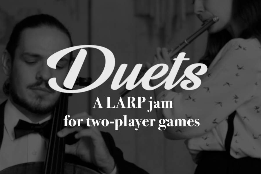 Duets LARP Jam