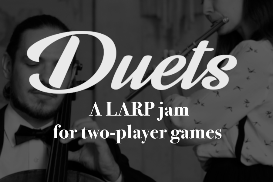 Duets LARP jam